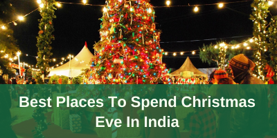 Best-Places-To-Spend-Christmas-Eve-In-India